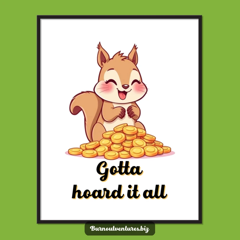 Funny Squirrel Token Art Print: Instant Enthusiastic Collector Decor