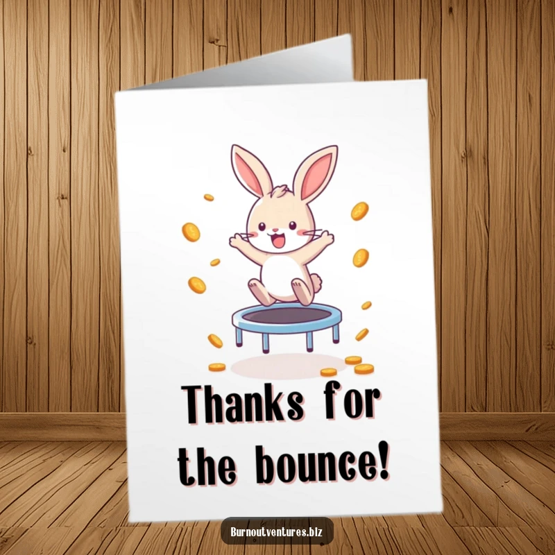 Funny Free Printable Thank You Card: A happy bunny bounces on a trampoline, showering coins as a thank you.